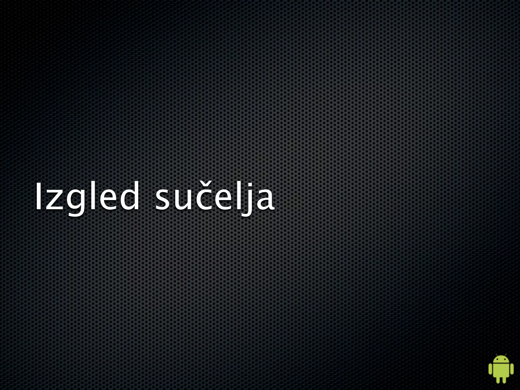 Izgled sučelja
 