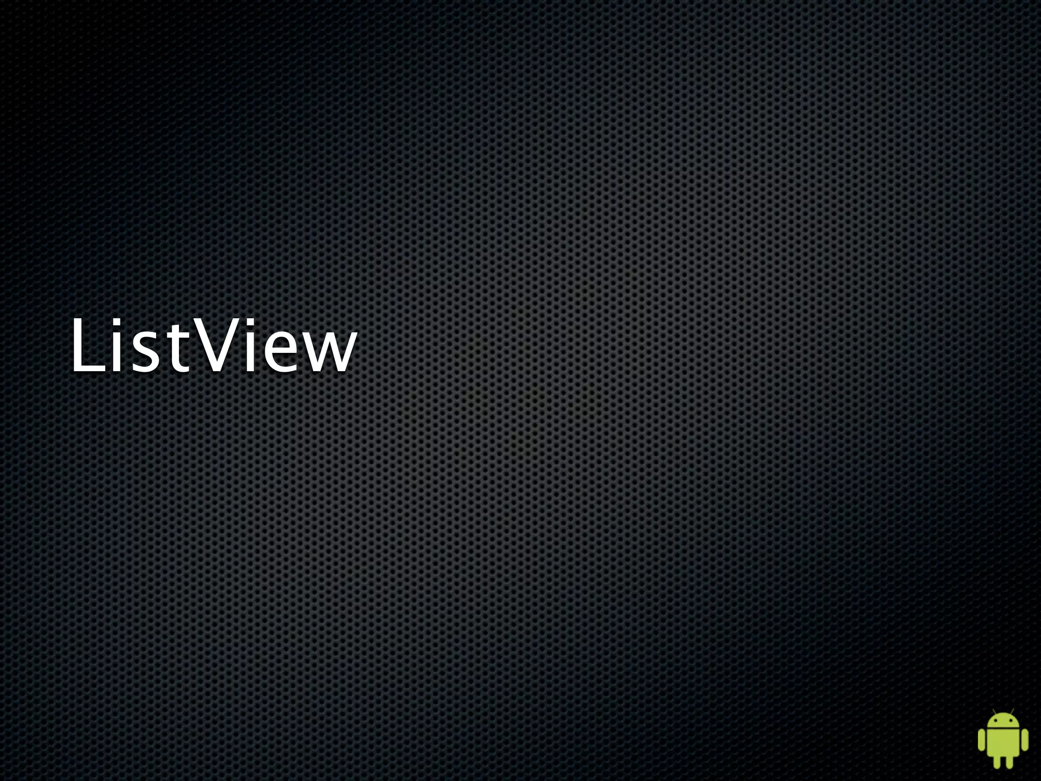 ListView
 