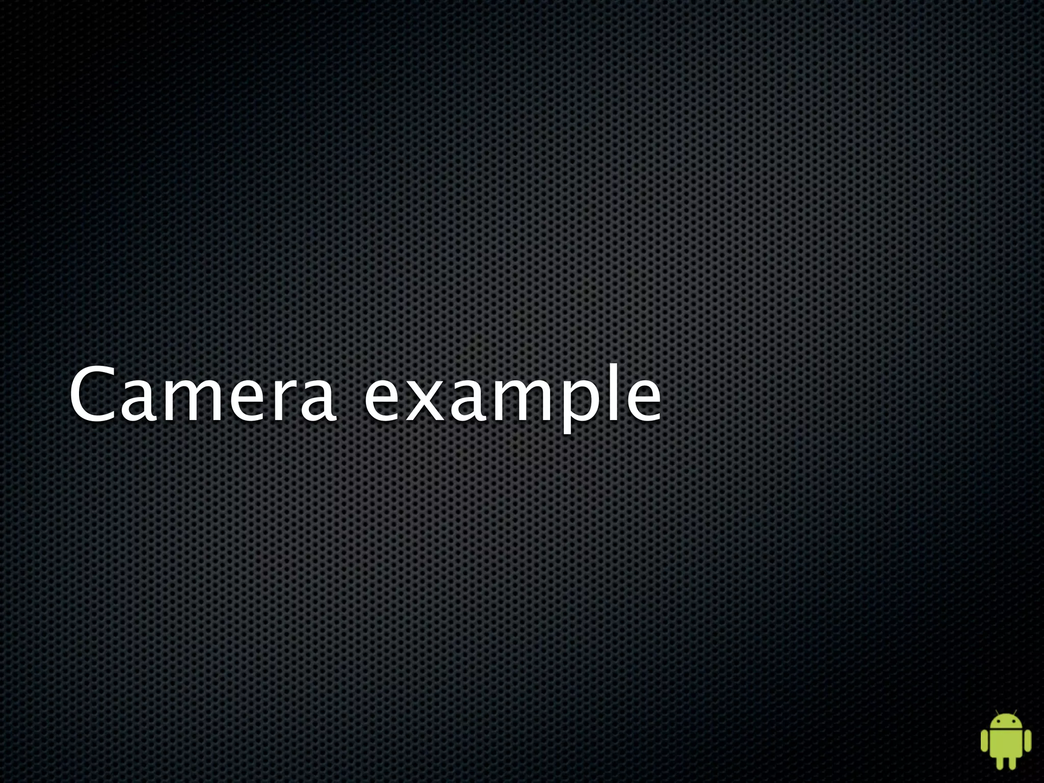 Camera example
 