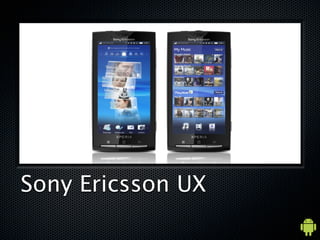 Sony Ericsson UX
 