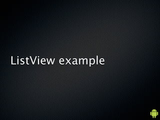 ListView example
 