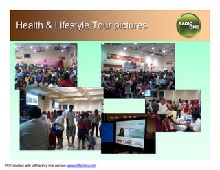 Health & Lifestyle Tour pictures




PDF created with pdfFactory trial version www.pdffactory.com
 