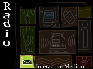 Radio Interactive Medium 