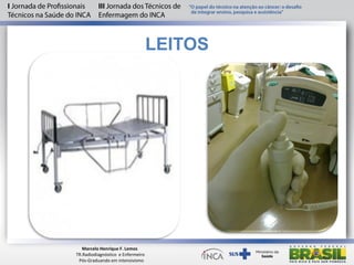 LEITOS
Marcelo Henrique F. Lemos
TR.Radiodiagnóstico e Enfermeiro
Pós-Graduando em intensivismo
 