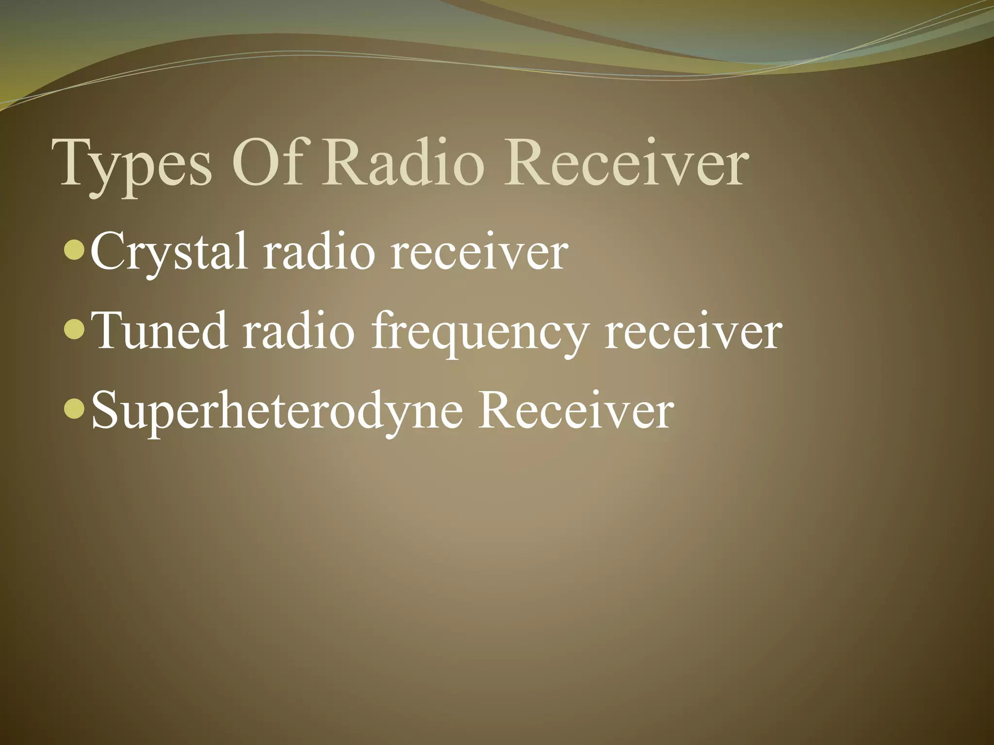 Radio receivers | PPTX