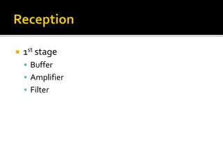  1st stage
 Buffer
 Amplifier
 Filter
 