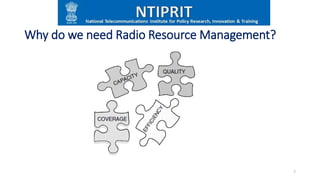 Why do we need Radio Resource Management?
7
 