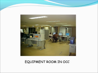 EQUIPMENT ROOM IN OCC

 