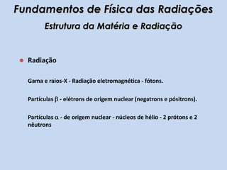 Fundamentos de Física das RadiaçõesEstrutura da Matéria e RadiaçãoO átomo e suas camadas eletrônicas