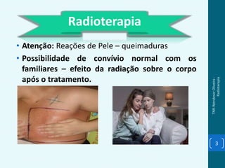 Radioterapia - braquiterapia - teleterapia - introdução a radioterapia ...