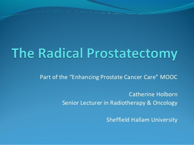 What are some radical prostatectomy side effects?