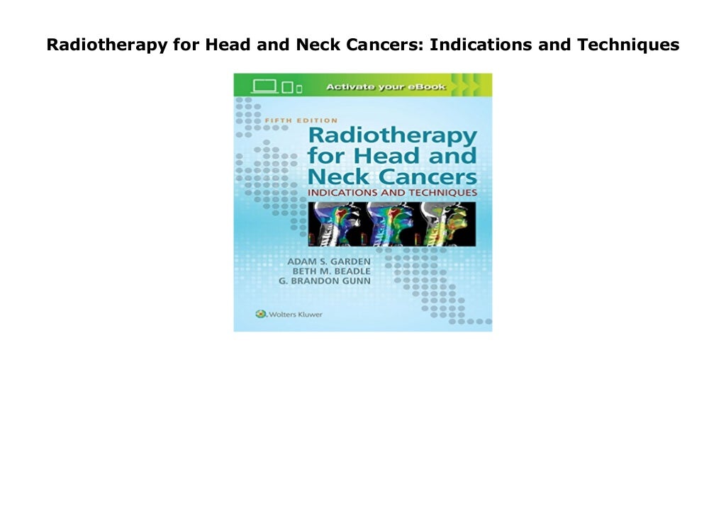 Radiotherapy For Head And Neck Cancers Indications And Techniques