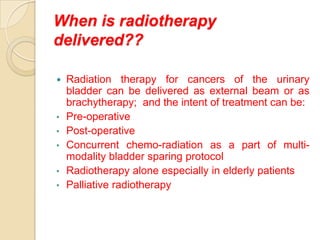 Radiotherapy for bladder cancers | PPTX