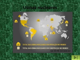 Usinas nucleares
 