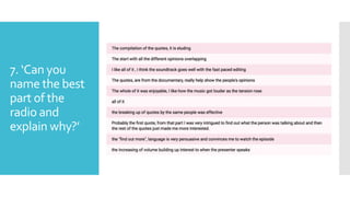 7. ‘Can you
name the best
part of the
radio and
explain why?’
 