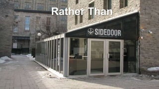 Rather Than
 
