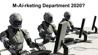 M-Ai-rketing Department 2020?
 