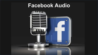 Facebook Audio
 