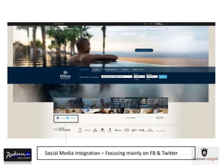 Social Media Integration – Focusing mainly on FB & Twitter
 