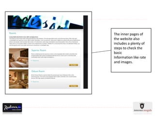 The inner pages of
the website also
includes a plenty of
steps to check the
basic
Information like rate
and images.
 