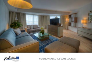SUPERIOR EXECUTIVE SUITE-LOUNGE
 