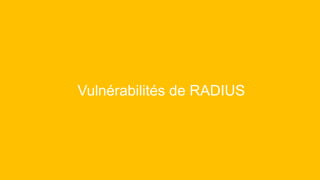 Vulnérabilités de RADIUS
 