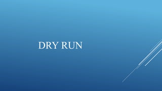 DRY RUN
 