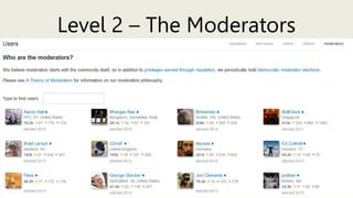 Level 2 – The Moderators
 