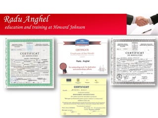 Radu Anghel
education and training at Howard Johnson
 