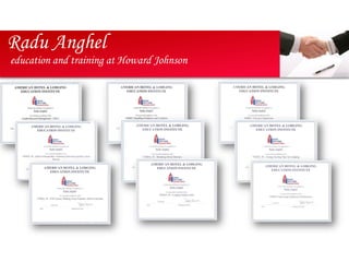 Radu Anghel
education and training at Howard Johnson
 