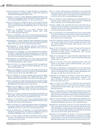 146
ISSN 0034-7590
ARTÍCULOS | Compromiso, recursos, emprendimiento exportador y resultados empresariales
© RAE | São Paulo | V. 57 | n. 2 | mar-abr 2017 | 135-147
Caruana, A., Morris, M., & Vella, A. (1998). The effect of centralization
and formalization on entrepreneurship in export firms. Journal of
Small Business Management, 36(1), 16-29.
Cavusgil, S. T., & Zou, S. (1994). Marketing strategy-performance rela-
tionship: An investigation of the empirical link in export market ven-
tures. Journal of Marketing, 58(1), 1-21. doi:10.2307/1252247
Colton, D. A., Roth, M. S., & Bearden, W. O. (2010). Drivers of interna-
tional e-tail performance: The complexities of orientations and re-
sources. Journal of International Marketing, 18(1), 1-22. doi:10.1509/
jimk.18.1.1
Davidson, R., & MacKinnon, J. G. (2000). Bootstrap tests:
How many bootstraps? Econometric Reviews, 19(1), 55-68.
doi:10.1080/07474930008800459
Dhanaraj, C., & Beamish, P. W. (2003). A resource-based approach to
the study of export performance. Journal of Small Business Manage-
ment, 41(3), 242-261. doi:10.1111/1540-627x.00080
Diamantopoulos, A. (1999). Viewpoint -Export performance measure-
ment: Reflective versus formative indicators. International Marketing
Review, 16(6), 444-457. doi:10.1108/02651339910300422
Diamantopoulos, A. (2008). Formative indicators: Introduction to
the special issue. Journal of Business Research, 61(12), 1201-1202.
doi:10.1016/j.jbusres.2008.01.008
Diamantopoulos, A., & Siguaw, J. A. (2006). Formative versus reflective
indicators in organizational measure development: A comparison
and empirical illustration. British Journal of Management, 17(4), 263-
282. doi:10.1111/j.1467-8551.2006.00500.x
Diamantopoulos, A., & Winklhofer, H. M. (2001). Index construction
with formative indicators: An alternative to scale development. Jour-
nal of Marketing Research, 38(2), 269-277.
Donthu, N., & Kim, S. H. (1993). Implications of firm controllable fac-
tors on export growth. Journal of Global Marketing, 7(1), 47-64.
doi:10.1300/J042v07n01_04
Edwards, J. R., & Bagozzi, R. P. (2000). On the nature and direction of
relationships between construct and measures. Psychological Meth-
ods, 5(2), 155-174. doi:10.1037/1082-989X.5.2.155
Fischer, E., & Reuber, A. R. (2003). Targeting export support to SMEs:
Owners’ international experience as a segmentation basis. Small
Business Economics, 20(1), 69-82. doi:10.1023/a:1020296405149
Fornell, C., & Larcker, D.F. (1981). Evaluating structural equation models
with unobservable variables and measurement error. Journal of Mar-
keting Research, 18(1), 39-50. doi:10.2307/3151312
Gallego, M. Á., & Casillas, J. C. (2014). Choice of markets for initial
export activities: Differences between early and late exporters.  In-
ternational Business Review, 23(5), 1021-1033. doi:10.1016/j.ibus-
rev.2014.03.004
Hessels, S. J. A. (2007). Innovation and international involvement of
Dutch SMEs. International Journal of Entrepreneurship and Small
Business, 4(3), 234-255. doi:10.1504/IJESB.2007.013250
Hessels, S. J. A., & van Stel, A. van. (2011). Entrepreneurship, export
orientation, and economic growth. Small Business Economics, 37(2),
255-268., doi:10.1007/s11187-009-9233-3
Huber, G. P., & Power, D. J. (1985). Retrospective reports of strategic-lev-
el managers: Guidelines for increasing their accuracy. Strategic Man-
agement Journal, 6(2), 171-180. doi:10.1002/smj.4250060206
Hultman, M., Robson, M. J., & Katsikeas, C. S. (2009). Export product
strategy fit and performance: An empirical investigation. Journal of
International Marketing, 17(4), 1-23. doi:10.1509/jimk.17.4.1
Ibeh, K. I. (2003). Toward a contingency framework of export entrepre-
neurship: Conceptualisations and empirical evidence. Small Busi-
ness Economics, 20(1), 49-68.
Ibeh, K. I. (2004). Furthering export participation in less performing
developing countries: The effects of entrepreneurial orientation and
managerial capacity factors. International Journal of Social Econom-
ics, 31(1/2), 94-110. doi:10.1108/03068290410515448
Ibeh, K. I., & Young, S. (2001). Exporting as an entrepreneurial act: An
empirical study of Nigerian firms. European Journal of Marketing,
35(5/6), 566-586. doi:10.1108/03090560110388114
Henseler, J., Ringle, C. M., & Sarstedt, M. (2015). A new criterion for as-
sessing discriminant validity in variance-based structural equation
modeling. Journal of the Academy of Marketing Science, 43(1), 115-
135. doi:10.1007/s11747-014-0403-8
Jarvis, C. B., Mackenzie, S. B., & Podsakoff, P. M. (2003). A critical review
of construct indicators and measurement model misspecification in
marketing and consumer research. Journal of Consumer Research,
30(2), 199-218. doi:10.1086/376806
Jones, M. V., Coviello, N., & Tang, Y. K. (2011). International entrepreneur-
ship research (1989-2009): A domain ontology and thematic anal-
ysis.  Journal of Business Venturing,  26(6), 632-659. doi:10.1016/j.
jbusvent.2011.04.001
Keupp, M. M., & Gassmann, O. (2009). The past and the future of
international entrepreneurship: A review and suggestions for
developing the field. Journal of Management, 35(3), 600-633.
doi:10.1177/0149206308330558
Knight, G. A., & Cavusgil, S. T. (2004). Innovation, organizational capa-
bilities, and the born-global firm. Journal of International Business
Studies, 35(2), 124-141.
Knight, G. A., & Liesch, P. W. (2016). Internationalization: From incre-
mental to born global. Journal of World Business, 51(1), 93-102.
doi:10.1016/j.jwb.2015.08.011
Kuivalainen, O., Saarenketo, S., & Puumalainen, K. (2012). Start-up pat-
terns of internationalization: A framework and its application in the
context of knowledge-intensive SMEs. European Management Jour-
nal, 30(4), 372-385. doi:10.1016/j.emj.2012.01.001
Kuivalainen, O., Sundqvist, S., & Servais, P. (2007). Firms’ degree of
born-globalness, international entrepreneurial orientation and
export performance. Journal of World Business, 42(3), 253-267.
doi:10.1016/j.jwb.2007.04.010
Lages, L. F., Jap, S. D., & Griffith, D. A. (2008). The role of past perfor-
mance in export ventures: A short-term reactive approach. Journal
of International Business Studies, 39(2), 304-325. doi:10.1057/pal-
grave.jibs.8400339
Lages, L. F., & Montgomery, D. B. (2004). Export performance as an ante-
cedent of export commitment and marketing strategy adaptation: Ev-
idence from small and medium-sized exporters. European Journal of
Marketing, 38(9/10), 1186-1214. doi:10.1108/03090560410548933
Lages, L. F., Silva, G. & Styles, C. (2009). Relationship capabilities, qual-
ity, and innovation as determinants of export performance. Journal of
International Marketing, 17(4), 47-70. doi:10.1509/jimk.17.4.47
Machado, M. A., Nique, W. M., & Fehse, F. B. (2016). International orien-
tation and export commitment in fast small and medium size firms
internationalization: Scales validation and implications for the Bra-
zilian case. Revista de Administração da Universidade de São Paulo,
51(3), 255-265. doi:10.1016/j.rausp.2016.06.002
Mackenzie, S. B., Podsakoff, P. M., & Jarvis, C. B. (2005). The problem
of measurement model misspecification in behavioural and organi-
zational research and some recommended solutions. Journal of Ap-
plied Psychology, 90(4), 710-730. doi:10.1037/0021-9010.90.4.710
 