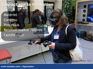 www.maubon.com / @gmaubon
Impact sur la formation
Matériel
Contenu
Processus
Relation maitre /élèves
Certification
 