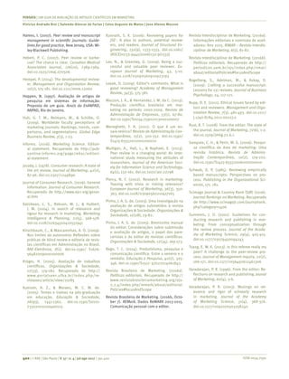 ISSN 0034-7590
PENSATA | UM GUIA DE AVALIAÇÃO DE ARTIGOS CIENTÍFICOS EM MARKETING
Vinícius Andrade Brei | Salomão Alencar de Farias | Celso Augusto de Matos | Jose Afonso Mazzon
400 | © RAE | São Paulo | V. 57 | n. 4 | jul-ago 2017 | 391-400
Hames, I. (2007). Peer review and manuscript
management in scientific journals: Guide-
lines for good practice. New Jersey, USA: Wi­
ley-Blackwell Publishing.
Hebert, P. C. (2007). Peer review or barbe-
cue? The choice is clear. Canadian Medical
Association Journal, 176(10), 1389-1389.
doi:10.1503/cmaj.070506
Hempel, P. (2014). The developmental review-
er. Management and Organization Review,
10(2), 175-181. doi:10.1111/more.12060
Hoppen, N. (1997). Avaliação de artigos de
pesquisa em sistemas de informação:
Proposta de um guia. Anais do EnANPAD,
ANPAD, Rio de Janeiro.
Hult, G. T. M., Reimann, M., & Schilke, O.
(2009). Worldwide faculty perceptions of
marketing journals: Rankings, trends, com-
parisons, and segmentations. Global Edge
Business Review, 3(3), 1-23.
Informs. (2016). Marketing Science. Editori-
al statement. Recuperado de http://pub-
sonline.informs.org/page/mksc/editori-
al-statement
Jacoby, J. (1978). Consumer research: A state of
the art review. Journal of Marketing, 42(2),
87-96. doi:10.2307/1249890
Journal of Consumer Research. (2016). General
information. Journal of Consumer Research.
Recuperado de http://www.ejcr.org/gener-
al.htm
Katsikeas, C. S., Robson, M. J., & Hulbert,
J. M. (2004). In search of relevance and
rigour for research in marketing. Marketing
Intelligence & Planning, 22(5), 568-578.
doi:10.1108/02634500410551941
Kirschbaum, C., & Mascarenhas, A. O. (2009).
Nos limites da autonomia: Reflexões sobre
práticas de blind review e editoria de revis-
tas científicas em Administração no Brasil.
RAE-Eletrônica, 8(1). doi:10.1590/ S1676-
56482009000100006
Krüger, H. (2005). Avaliação de trabalhos
científicos. Organizações & Sociedade,
12(33), 179-182. Recuperado de http://
www.portalseer.ufba.br/index.php/re-
vistaoes/article/view/10785
Kuenzer, A. Z., & Moraes, M. C. M. de.
(2005). Temas e tramas na pós-graduação
em educação. Educação & Sociedade,
26(93), 1341-1362. doi:10.1590/S0101-
73302005000400015
Kunnath, S. K. (2006). Reviewing papers for
JSE : A plea to authors, potential review-
ers, and readers. Journal of Structural En-
gineering, 132(9), 1333-1333. doi:10.1061/
(ASCE)0733-9445(2006)132:9(1333)
Lee, N., & Greenley, G. (2009). Being a suc-
cessful and valuable peer reviewer. Eu-
ropean Journal of Marketing, 43, 5-10.
doi:10.1108/03090560910923193
Lepak, D. (2009). Editor’s comments: What is
good reviewing? Academy of Management
Review, 34(3), 375-381.
Mazzon, J. A., & Hernandez, J. M. da C. (2013).
Produção científica brasileira em mar-
keting no período 2000-2009. Revista de
Administração de Empresas, 53(1), 67-80.
doi:10.1590/S0034-75902013000100007
Meneghetti, F. K. (2011). O que é um en-
saio-teórico? Revista de Administração Con-
temporânea, 15(2), 320-332. doi:10.1590/
S1415-65552011000200010
Mulligan, A., Hall, L., & Raphael, E. (2013).
Peer review in a changing world: An inter-
national study measuring the attitudes of
researchers. Journal of the American Soci-
ety for Information Science and Technology,
64(1), 132-161. doi:10.1002/asi.22798
Piercy, N. F. (2002). Research in marketing:
Teasing with trivia or risking relevance?
European Journal of Marketing, 36(3), 350-
363. doi:10.1108/03090560210417165
Pinho, J. A. G. de. (2003). Uma investigação na
avaliação de artigos submetidos à revista
Organizações & Sociedade. Organizações &
Sociedade, 10(28), 79-82.
Pinho, J. A. G. de. (2005). Brevíssimo manual
do editor: Considerações sobre submissão
e avaliação de artigos, o papel dos pare-
ceristas e do editor de revistas científicas.
Organizações & Sociedade, 12(34), 169-173.
Rego, T. C. (2014). Produtivismo, pesquisa e
comunicação científica: Entre o veneno e o
remédio. Educação e Pesquisa, 40(2), 325-
346. doi:10.1590/S1517- 97022014061843
Revista Brasileira de Marketing. (2016a).
Políticas editoriais. Recuperado de http://
www.revistabrasileiramarketing.org/ojs-
2.2.4/index.php/remark/about/editorial-
Policies#focusAndScope
Revista Brasileira de Marketing. (2016b, Octo-
ber 7). REMark. Dados ReMARK 2013-2015.
Comunicação pessoal com o editor.
Revista Interdisciplinar de Marketing. (2016a).
Informações editoriais e nominata de avali-
adores: Ano 2015. RIMAR – Revista Interdis-
ciplinar de Marketing, 6(1), 81-82.
Revista Interdisciplinar de Marketing. (2016b).
Políticas editoriais. Recuperado de http://
periodicos.uem.br/ojs/index.php/rimar/
about/editorialPolicies#focusAndScope
Rogelberg, S., Adelman, M., & Askay, D.
(2009). Crafting a successful manuscript:
Lessons for 131 reviews. Journal of Business
Psychology, 24, 117-121.
Rupp, D. E. (2011). Ethical issues faced by edi-
tors and reviewers. Management and Orga-
nization Review, 7(3), 481-493. doi:10.1111/
j.1740-8784.2011.00227.x
Rust, R. T. (2008). From the editor: The state of
the journal. Journal of Marketing, 72(6), 1-2.
doi:10.1509/jmkg.72.6.1
Sampaio, C. H., & Perin, M. G. (2006). Pesqui-
sa científica da área de marketing: Uma
revisão histórica. Revista de Adminis-
tração Contemporânea, 10(2), 179-202.
doi:10.1590/S1415-65552006000200010
Schwab, D. P. (1985). Reviewing empirically
based manuscripts: Perspectives on pro-
cess. Publishing in the Organizational Sci-
ences, 171, 181.
Scimago Journal & Country Rank (SJR) (2016).
Journal Rankings on Marketing. Recuperado
de http://www.scimagojr.com/journalrank.
php?category=1406
Summers, J. O. (2001). Guidelines for con-
ducting research and publishing in mar-
keting: From conceptualization through
the review process. Journal of the Acade-
my of Marketing Science, 29(4), 405-415.
doi:10.1177/03079450094243
Tsang, E. W. K. (2013). Is this referee really my
peer? A challenge to the peer-review pro-
cess. Journal of Management Inquiry, 22(2),
166-171. doi:10.1177/1056492612461306
Varadarajan, P. R. (1996). From the editor: Re-
flections on research and publishing. Jounal
of Marketing, 60(4), 3-6.
Varadarajan, P. R. (2003). Musings on rel-
evance and rigor of scholarly research
in marketing. Journal of the Academy
of Marketing Science, 31(4), 368-376.
doi:10.1177/0092070303258240
 