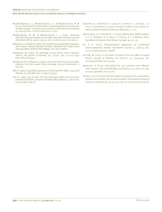 ISSN 0034-7590
ARTICLES | REVISITING THE SIZE EFFECT IN THE BOVESPA
Maria del Mar Miralles-Quiros | Jose Luis Miralles-Quiros | Luis Miguel Gonçalves
329 | © RAE | São Paulo | V. 57 | n. 4 | jul-ago 2017 | 317-329
Miralles-Marcelo, J. L., Miralles-Quiros, J. L., & Miralles-Quiros, M. M.
(2011). Transmisión de información y carteras óptimas en el mercado
bursátil español. Cuadernos de Economía y Dirección de la Empresa,
14, 247-257. doi: 10.1016/j.cede.2010.12.001
Miralles-Quirós, M. M., & Miralles-Quirós, J. L. (2017). Improving
diversification opportunities for socially responsible investors. Journal
of Business Ethics, 140(2), 339-351. doi: 10.1007/s10551-015-2691-4
Nakamura,T.,&Terada,N.(1984).ThesizeeffectandseasonalityinJapanese
stock returns. Nomura Research Institute. Retrieved from https://www.
jstor.org/stable/2648877?seq=1#page_scan_tab_contents
Reinganum, M. (1981). The arbitrage pricing theory: Some empirical
results. The Journal of Finance, 36, 313-321. doi: 10.1111/j.1540-
6261.1981.tb00444.x
Reinganum, M., & Shapiro, A. (1987). Taxes and stockreturn seasonality:
Evidence from the London Stock Exchange. Journal of Business, 2,
281-295.
Roll, R. (1981). A possible explanation of the small firm effect. Journal of
Finance, 36, 879-888. doi: 10.2307/2327553
Roll, R. (1983). Vas ist das? The turn-of-the-year effect and the return
premia of small firms. Journal of Portfolio Management, 9, 18-28. doi:
10.3905/jpm.1983.18
Saturnino, O., Saturnino, V., Lucena, P., Carmona, C., & Araújo, L. F.
(2012). Investimento em valor contrário no Brasil: Overreaction ou
efeito tamanho? Revista de Finanças Aplicadas, 1, 1-20.
Silvennoinen, A., & Teräsvirta, T. (2009). Multivariate GARCH models.
In T. G. Andersen, R. A. Davis, J.-P. Kreiss, & T. V. Mikosch (Eds.),
Handbook of Financial Time Series, Springer, pp 201-232.
Tse, Y. K. (2002). Residual-based diagnostics for conditional
heteroscedasticity models. Econometric Journal, 5, 358-373. doi:
10.1111/1368-423X.t01-1-00088
Van Dijk, M. (2011). Is size dead? A review of the size effect in equity
returns. Journal of Banking and Finance, 35, 3263-3274. doi:
10.1016/j.jbankfin.2011.05.009
Zakamulin, V. (2013). Forecasting the size premium over different
time horizons. Journal of Banking and Finance, 37, 1061-1072. doi:
10.1016/j.jbankfin.2012.11.006
Zhang, B., & Li, X. (2014). Has there been any change in the comovement
between the Chinese and US stock markets? International Review of
Economics and Finance, 29, 525-536. doi: 10.1016/j.iref.2013.08.001
 