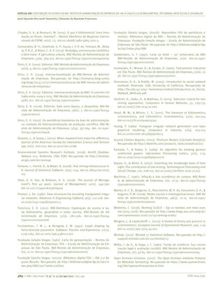 ISSN 0034-7590
ESPECIALRAE| EXPLORAÇÃO DO ACERVO DA RAE-REVISTA DE ADMINISTRAÇÃO DE EMPRESAS (DE1961 A 2016) À LUZDA BIBLIOMETRIA, TEXT MINING, REDESOCIALEGEOANÁLISE
José Eduardo Ricciardi Favaretto | Eduardo de Rezende Francisco
389 | © RAE | São Paulo | V. 57 | n. 4 | jul-ago 2017 | 365-390
Chueke, G. V., & Amatucci, M. (2015). O que é bibliometria? Uma intro-
dução ao fórum. InternexT – Revista Eletrônica de Negócios Interna-
cionais da ESPM, 10(2), 1-5. doi:10.18568/1980-4865.1021-5
Comassetto, B. H., Solalinde, G. P., Souza, J. V. R. de, Trevisan, M., Abda-
la, P. R. Z., & Rossi, C. A. V. (2013). Nostalgia, anticonsumo simbólico
e bem-estar: A agricultura urbana. RAE-Revista de Administração de
Empresas, 53(4), 364-375. doi:10.1590/S0034-75902013000400004
Diniz, E. H. (2010). Editorial. RAE-Revista de Administração de Empresas,
50(2), 4. doi:10.1590/S0034-75902010000200001
Diniz, E. H. (2014). Internacionalização da RAE-Revista de Adminis-
tração de Empresas. Recuperado de http://humanas.blog.scielo.
org/blog/2014/12/17/internacionalizacao-da-RAE-revista-de-admin-
istracao-de-empresas/
Diniz, E. H. (2015). Editorial. Internacionalização da RAE: O caminho tril-
hado entre 2009 e 2015. RAE-Revista de Administração de Empresas,
55(6), 611. doi:10.1590/S0034-759020150601
Diniz, E. H. (2016). Editorial. Sete anos depois, a despedida. RAE-Re-
vista de Administração de Empresas, 56(1), 7. doi:10.1590/S0034-
759020160101
Diniz, E. H. (2017). Os periódicos brasileiros da área de administração
no contexto da internacionalização da produção científica. RAE-Re-
vista de Administração de Empresas, 57(4), 357-364. doi: 10.1590/
S0034-759020170406
Dolamic, L., & Savoy, J. (2010). When stopword lists make the difference.
Journal of the American Society for Information Science and Technol-
ogy, 61(1), 200-203. doi:10.1002/asi.21186
Environmental Systems Research Institute. (2016). ArcGIS Desktop:
Release 10.5. Redlands, USA: ESRI. Recuperado de http://desktop.
arcgis.com/en/arcmap
Feinerer, I., Hornik, K., & Meyer, D. (2008). Text mining infrastructure in
R. Journal of Statistical Software, 25(5), 1-54. doi:10.18637/jss.v025.
i05
Fleet, D. D. Van, & Bedeian, A. G. (2016). The Journal of Manage-
ment’s first 40 years. Journal of Management, 42(2), 349-356.
doi:10.1177/0149206315609403
Floriani, L. De. (1987). Data structures for encoding triangulated irregu-
lar networks. Advances in Engineering Software, 9(3), 122-128. doi:
10.1016/0141-1195(87)90001-5
Francisco, E. R. (2011). RAE-Eletrônica: Exploração do acervo à luz
da bibliometria, geoanálise e redes sociais. RAE-Revista de Ad-
ministração de Empresas, 51(3), 280-306. doi:10.1590/S0034-
75902011000300008
Fruchterman, T. M. J., & Reingold, E. M. (1991). Graph drawing by
force-directed placement. Software: Practice and Experience, 21(11),
1129-1164. doi:10.1002/spe.4380211102
Fundação Getulio Vargas. (1961). Carta de apresentação ­– Revista de
Administração de Empresas. FGV – Escola de Administração de Em-
presas de São Paulo. RAE-Revista de Administração de Empresas,
1(1), 11-12. doi:10.1590/S0034-75901961000100001
Fundação Getulio Vargas. (2017a). Biblioteca digital FGV – OAI 2.0 Re-
quest Results. Recuperado de http://bibliotecadigital.fgv.br/ojs/in-
dex.php/RAE/oai/?verb=ListSets
Fundação Getulio Vargas. (2017b). Repositório FGV de periódicos e
revistas. Biblioteca digital da RAE – Revista de Administração de
Empresas. Fundação Getulio Vargas – Escola de Administração de
Empresas de São Paulo. Recuperado de http://bibliotecadigital.fgv.
br/ojs/index.php/RAE
Goldenstein, G. T. (1991). Carta ao leitor – 30o
aniversário da RAE.
RAE-Revista de Administração de Empresas, 31(2). doi:10.1590/
S0034-75901991000200001
Guimarães, A., Missel, D., & Zunder, O. (1965). Treinamento industrial
em São Paulo. RAE-Revista de Administração de Empresas, 5(16), 21-
58. doi:10.1590/S0034-75901965000300001
Hanneman, R. A., & Riddle, M. (2005). Introduction to social network
methods. Riverside, USA: University of California. Recuperado de
http://faculty.ucr.edu/~hanneman/nettext/Introduction_to_Social_
Network_Methods.pdf
Hashimi, H., Hafez, A., & Mathkou, H. (2015). Selection criteria for text
mining approaches. Computers in Human Behavior, 51, 729-733.
doi:10.1016/j.chb.2014.10.062
Hood, W. W., & Wilson, C. S. (2001). The literature of bibliometrics,
scientometrics, and informetrics. Scientometrics, 52(2), 291-314.
doi:10.1023/A:1017919924342
Huang, Y. (1989). Triangular irregular network generation and topo-
graphical modeling. Computers in Industry, 12(3), 203-213.
doi:10.1016/0166-3615(89)90067-5
Journal Citation Reports. (2017). Thomson Reuters (Clarivate Analytics).
Recuperado de http://wokinfo.com/products_tools/analytical/jcr/
Kamada, T., & Kawai, S. (1989). An algorithm for drawing general
undirected graphs. Information Processing Letters, 31(1), 7-15.
doi:10.1016/0020-0190(89)90102-6
Kayser, V., & Blind, K. (2017). Extending the knowledge base of fore-
sight: The contribution of text mining. Technological Forecasting and
Social Change, 116, 208-215. doi:10.1016/j.techfore.2016.10.017
Machline, C. (1961). Inflação e lote econômico de compra. RAE-Revis-
ta de Administração de Empresas, 1(1), 17-33. doi:10.1590/S0034-
75901961000100002
Martes, A. C. B., Bulgacov, S., Nascimento, M. R. do, Gonçalves, S. A., &
Augusto, P. M. (2006). Redes sociais e interorganizacionais. RAE-Re-
vista de Administração de Empresas, 46(3), 10-15. doi:10.1590/
S0034-75902006000300002
Medeiros, C. (2016). Ranking SciELO – Top 10 revistas com mais aces-
sos (2015-2016). Recuperado de http://www.blogs.ea2.unicamp.br/
cienciaemrevista/2016/10/19/ranking-scielo/
Mingers, J., & Leydesdorff, L. (2015). A review of theory and practice in
scientometrics. European Journal of Operational Research, 246, 1-19.
doi:10.1016/j.ejor.2015.04.002
Minitab. (2017). Minitab 17 Statistical Software. Recuperado de http://
support.minitab.com/en-us/minitab/17
Motta, I. de S., & Hopp, J. C. (1961). Fundo de comércio: Sua concei-
tuação legal e avaliação contábil. RAE-Revista de Administração de
Empresas, 1(1), 57-64. doi:10.1590/S0034-75901961000100004
Open Archives Initiative. (2017). The Open Archives Initiative Protocol
for Metadata Harvesting. Recuperado de https://www.openarchives.
org/OAI/openarchivesprotocol.html
 