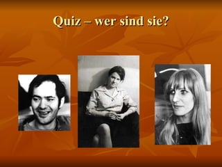 Quiz – wer sind sie? 