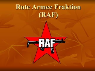 Rote Armee Fraktion (RAF) 