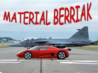 MATERIAL BERRIAK 