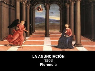 LA ANUNCIACIÓN 1503 Florencia