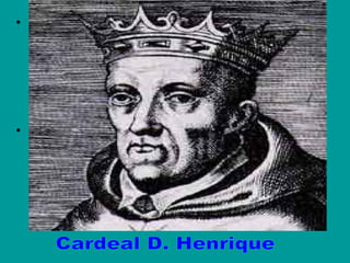 O dia 1 de Dezembro é feriado no nosso país pois comemora-se o Dia da Restauração da Independência, ou seja, o dia em que o nosso país recuperou a sua liberdade no ano de 1640. E agora perguntas tu: "Para Portugal ter recuperado a sua independência quer dizer que era  prisioneiro !!... E de quem? ".  Vamos então explicar-te o que é que realmente se passou.   A morte de D.Sebastião (1557-1578) na batalha de Alcácer-Quibir deixou o nosso país sem rei. Como o seu parente mais próximo era o Cardeal D. Henrique, foi este aclamado rei de Portugal. No entanto, a questão do trono não ficou aqui resolvida pois D. Henrique era já uma pessoa de idade e bastante doente. Além disso era sacerdote e, como tal, não tinha descendentes.   Cardeal D. Henrique 