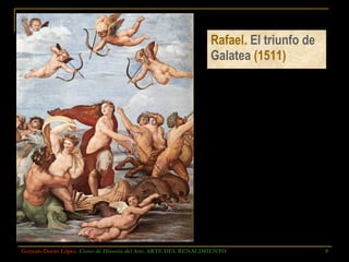 Rafael.  El triunfo de Galatea  (1511) Gonzalo Durán López .  Curso de Historia del Arte.  ARTE DEL RENACIMIENTO 