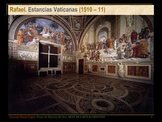 Rafael.  Estancias Vaticanas  (1510 – 11) Gonzalo Durán López .  Curso de Historia del Arte.  ARTE DEL RENACIMIENTO 