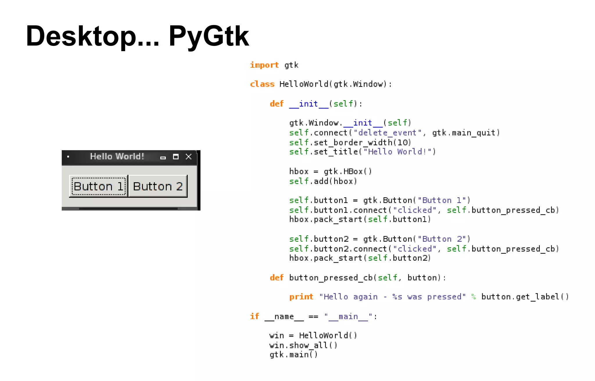 Desktop... PyGtk
 