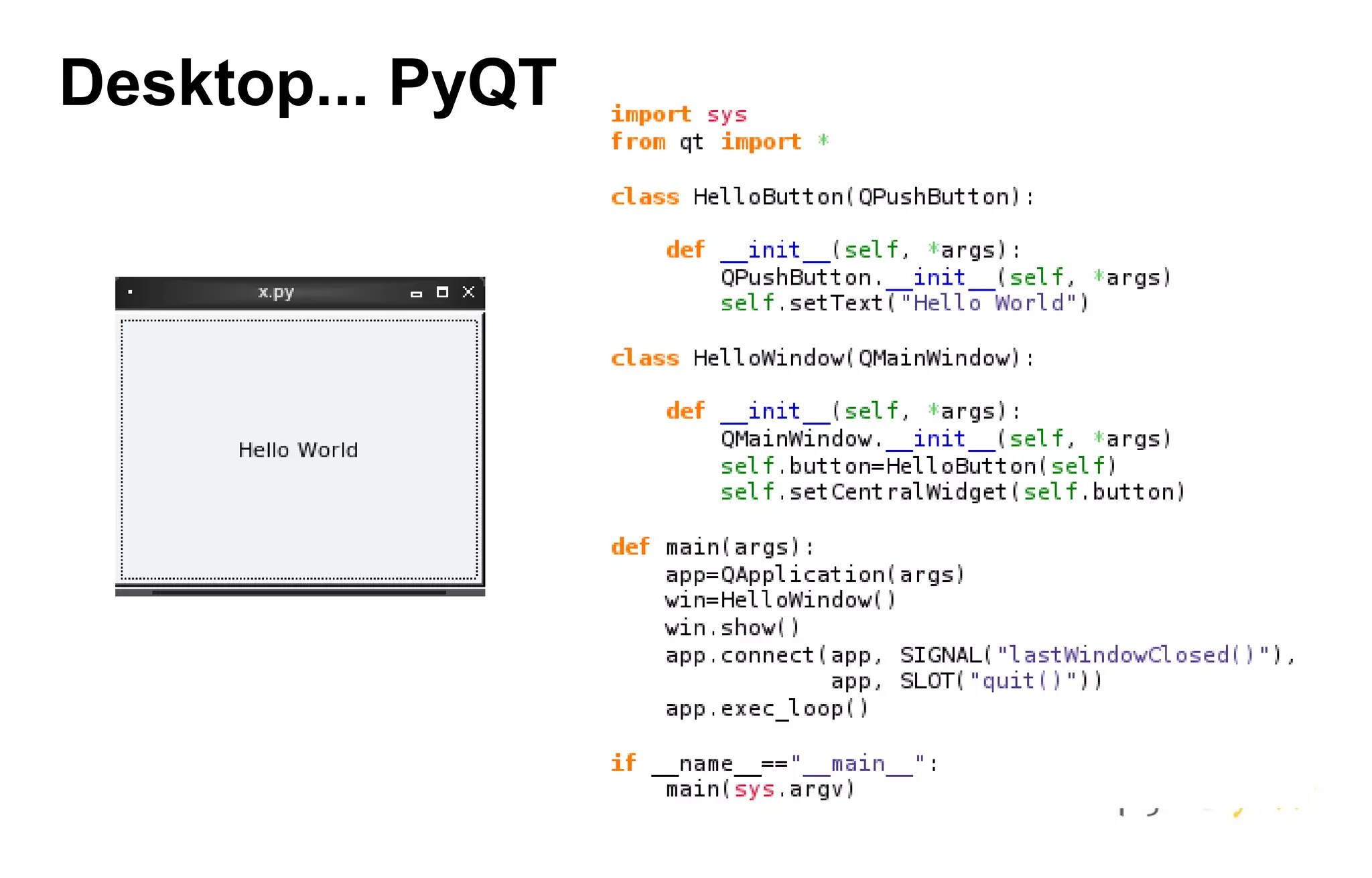 Desktop... PyQT
 