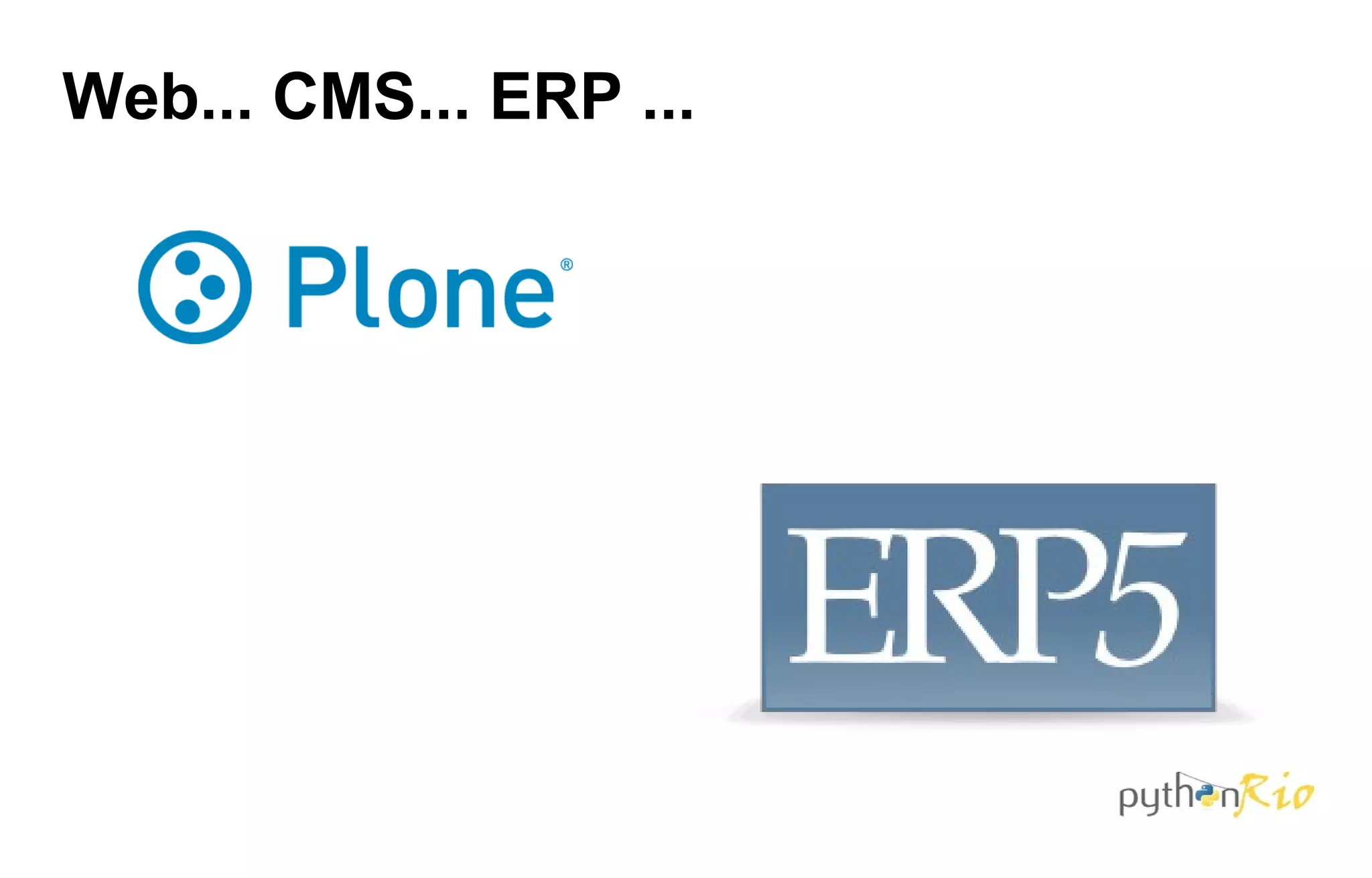 Web... CMS... ERP ...
 