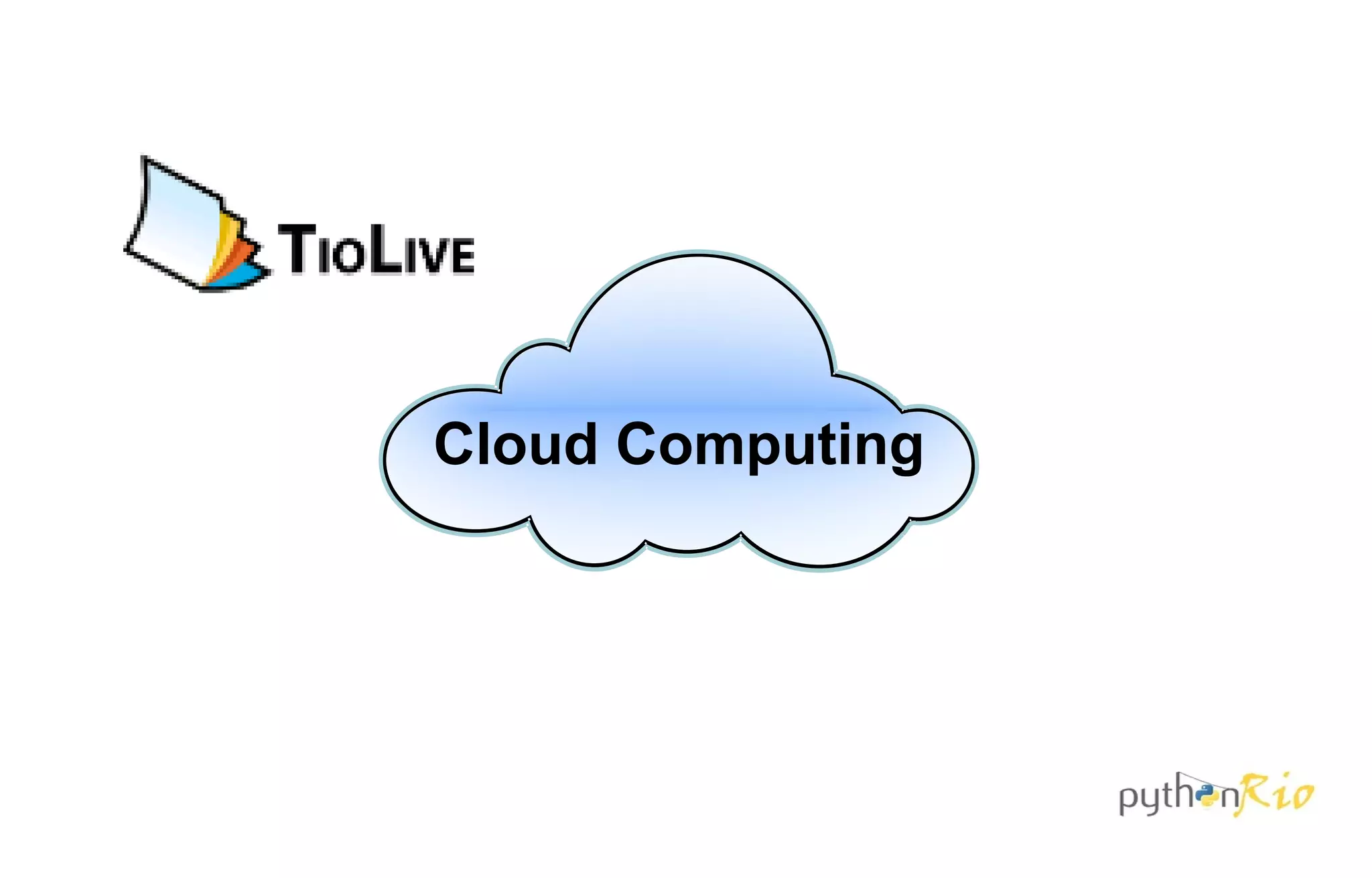 Cloud Computing
 