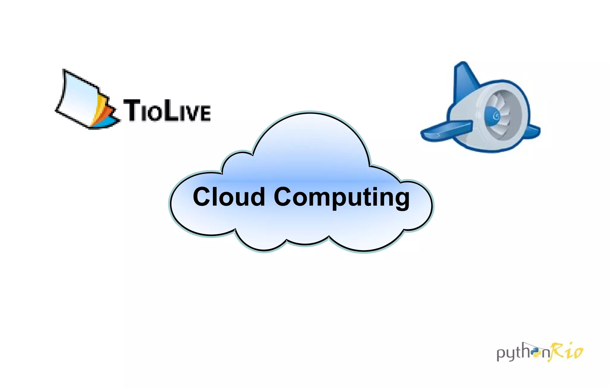 Cloud Computing
 