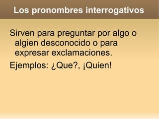 Lejanía: Aquel, aquella, aquello. 