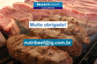 Muito obrigado!


nutribeef@ig.com.br
 