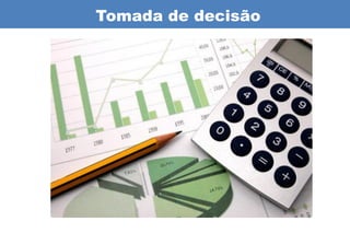 Tomada de decisão
 